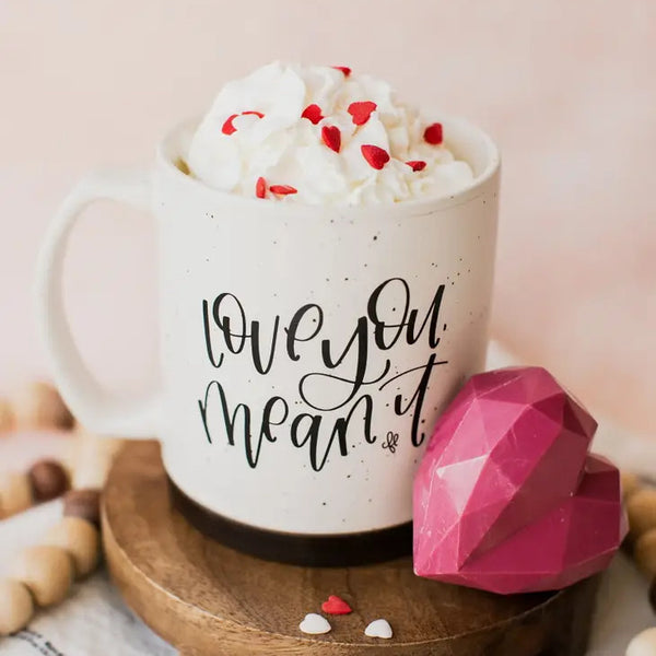 Chalkfulloflove Love You Mean It Mug - Luxe & Bloom Build A Custom Luxury Gift Box