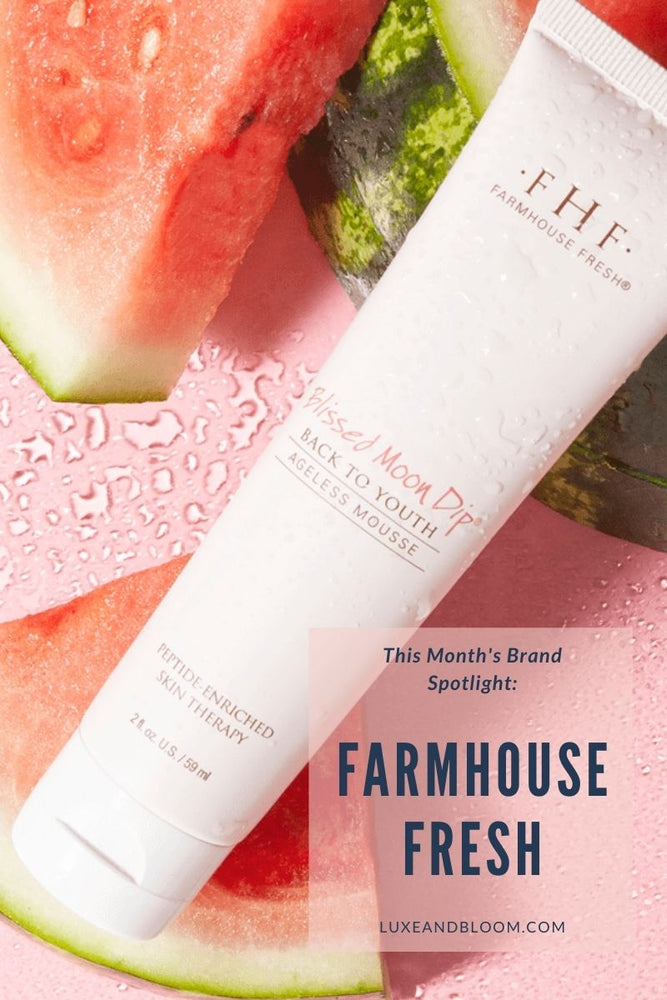 Brand Spotlight: Farmhouse Fresh