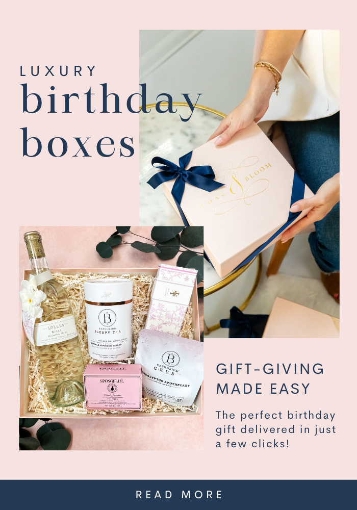 Luxury Birthday Boxes | Gift Giving Made Easy with Luxe & Bloom