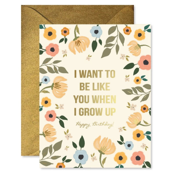 Ginger P. Designs I Want To Be Like You When I Grow Up Birthday Card | Build A Luxury Custom Gift Box for Women from Luxe & Bloom